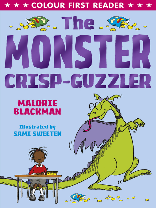 Title details for The Monster Crisp-Guzzler by Malorie Blackman - Available